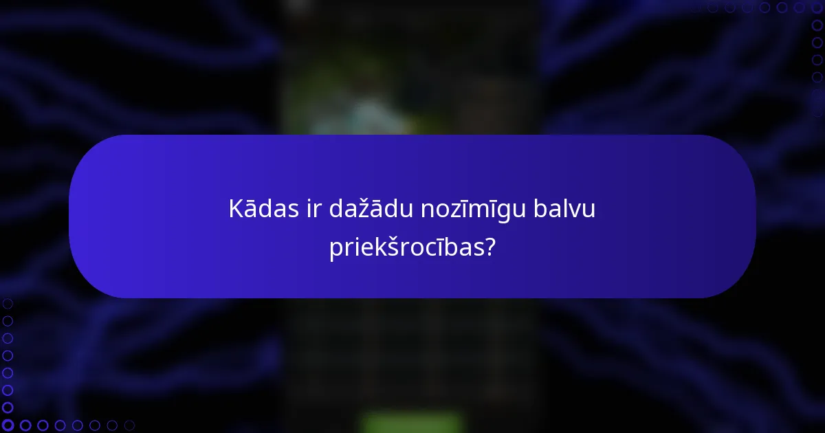 Kādas ir dažādu nozīmīgu balvu priekšrocības?