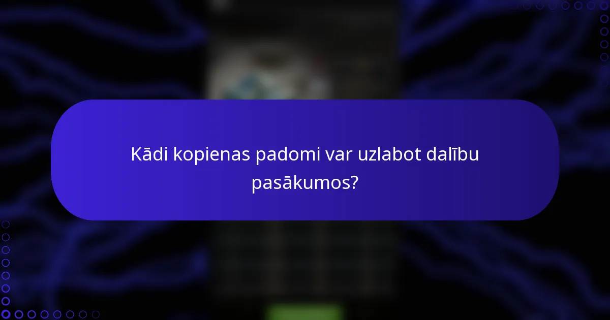 Kādi kopienas padomi var uzlabot dalību pasākumos?