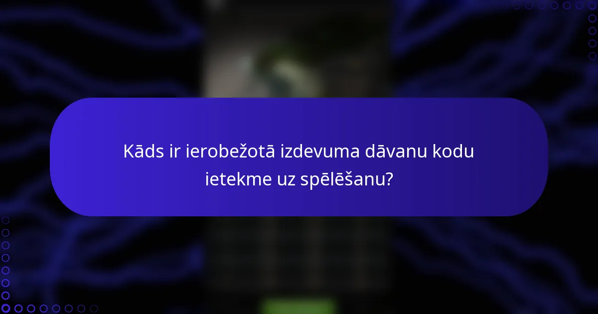 Kāds ir ierobežotā izdevuma dāvanu kodu ietekme uz spēlēšanu?